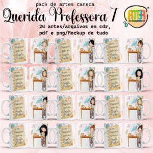 ESTAMPA QUERIDA PROFESSORA 7 CANECAS