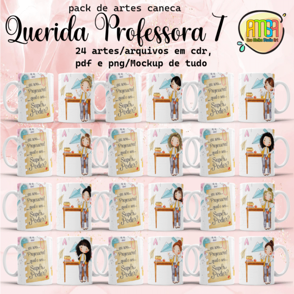 ESTAMPA QUERIDA PROFESSORA 7 CANECAS