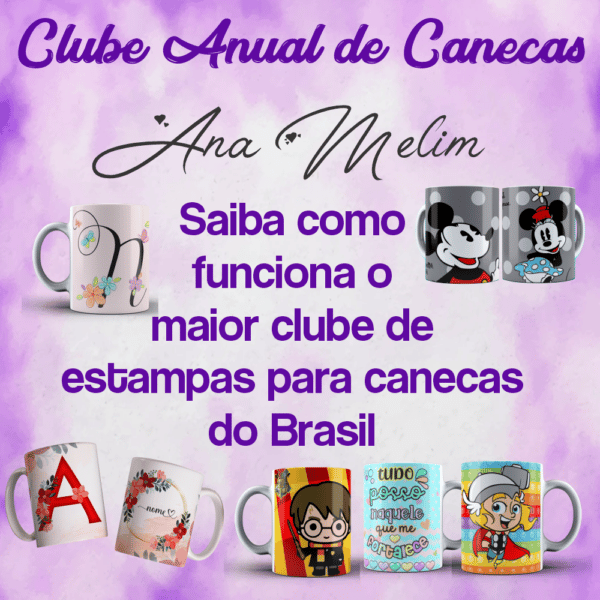 CLUBE ANUAL DE CANECAS ANA MELIM