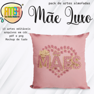 ESTAMPAS MÃE LUXO ALMOFADAS
