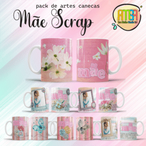 ESTAMPAS MÃE SCRAP CANECAS