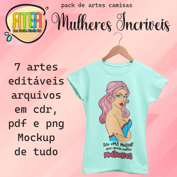 ESTAMPAS MULHERES INCRÍVEIS CAMISAS
