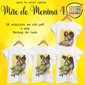 ESTAMPAS MÃE DE MENINA 4 CAMISAS