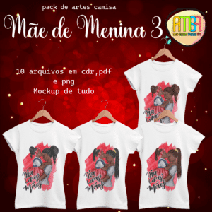 ESTAMPAS MÃE DE MENINA 3 CAMISAS