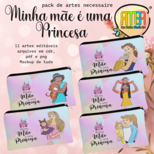 ESTAMPAS MINHA MÃE É UMA PRINCESA NECESSAIRE