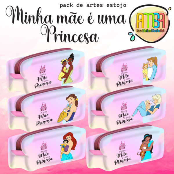 ESTAMPAS MINHA MÃE É UMA PRINCESA ESTOJO - Image 2