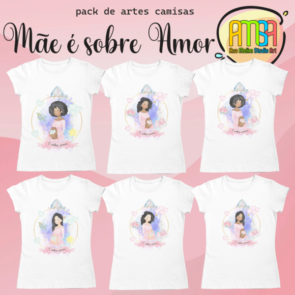 ESTAMPAS MÃE É SOBRE AMOR CAMISAS - Image 4
