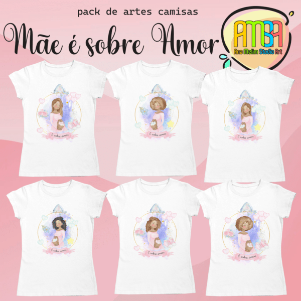 ESTAMPAS MÃE É SOBRE AMOR CAMISAS - Image 5