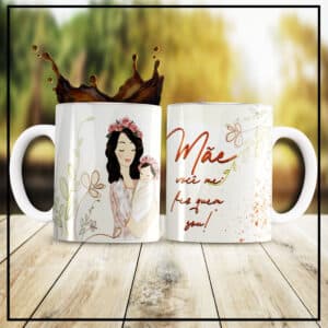 ESTAMPAS MÃE É POR VOCÊ CANECAS