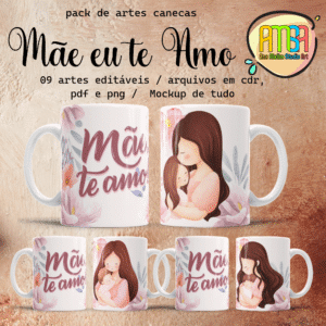 ESTAMPAS MÃE TE AMO CANECAS