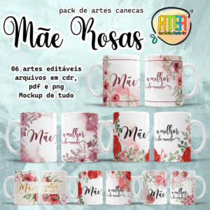 ESTAMPAS MÃE ROSAS CANECAS