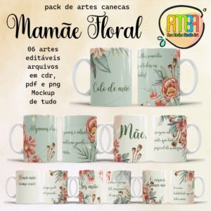 ESTAMPAS MAMÃE FLORAL CANECAS