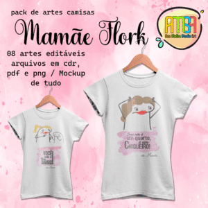 ESTAMPAS MÃE FLORK CAMISAS