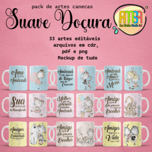 ESTAMPA SUAVE DOÇURA AMIZADE CANECAS