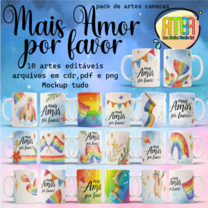 ESTAMPAS MAIS AMOR POR FAVOR CANECAS (namorados)