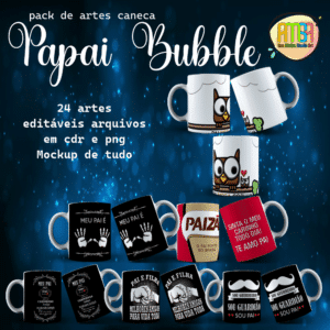 ESTAMPAS PAPAI BUBBLE CANECAS