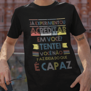 ESTAMPAS ACREDITE EM VOCÊ CAMISA