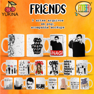 ESTAMPAS FRIENDS CANECAS (Yukina)