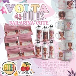 COMBO BAILARINA VOLTA AS AULAS Yukina