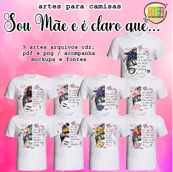 ESTAMPAS EU SOU MÃE E É CLARO QUE ... CAMISAS