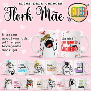 ESTAMPAS FLORK DIA DAS MÃES CANECAS