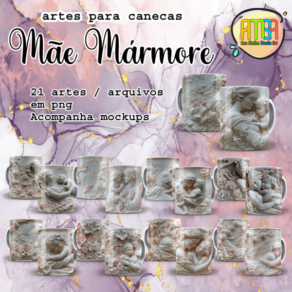 ESTAMPAS MÃES MÁRMORE CANECAS