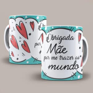 ESTAMPA OBRIGADA  MÃE CANECA
