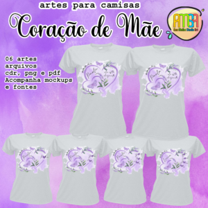 ESTAMPAS CORAÇÃO DE MÃE CAMISAS