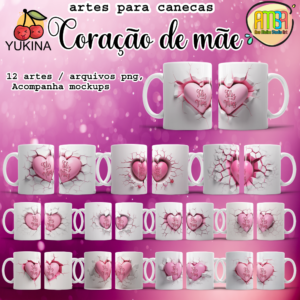 ESTAMPAS CORAÇÃO DE MÃE Ai CANECAS (YUKINA)