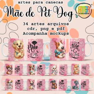 ESTAMPAS MÃE DE PET DOG CANECAS