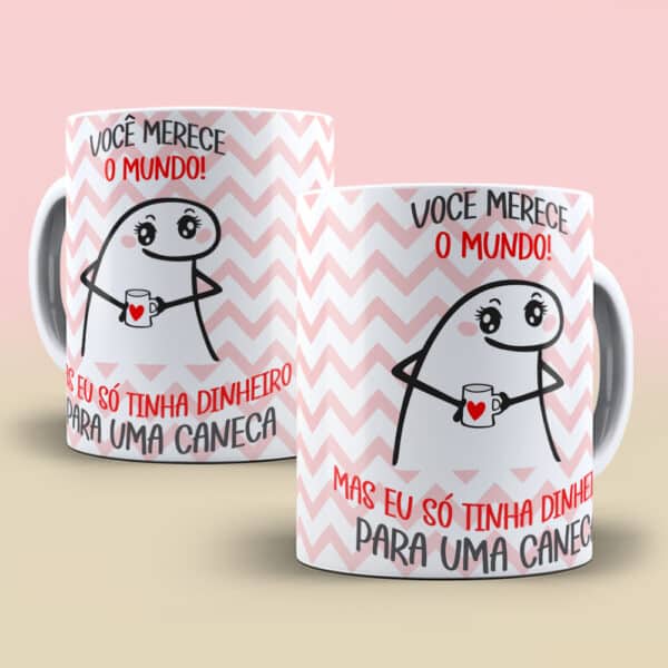 ESTAMPA VOCÊ MERECE O MUNDO CANECA FLORK - Image 3
