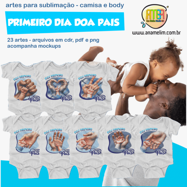 ESTAMPAS MEU PRIMEIRO DIA DOS PAIS CAMISAS E BODYS