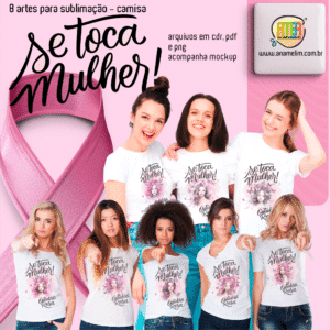 ESTAMPAS SE TOCA MULHER CAMISAS (Outubro Rosa)