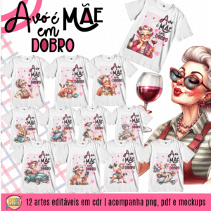 ESTAMPAS AVÓS É MÃE EM DOBRO CAMISAS