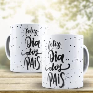 ESTAMPA FELIZ DIA DOS PAIS CANECA UNICA