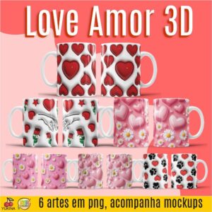 ESTAMPA LOVE AMOR 3D CANECAS (MELIM YUKINA)