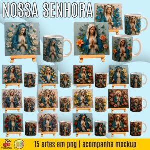 ESTAMPA NOSSA SENHORA 3D CANECAS (MELIM YUKINA)