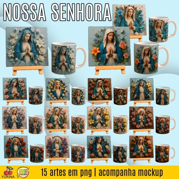 ESTAMPA NOSSA SENHORA 3D CANECAS (MELIM YUKINA)