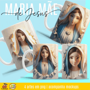 ESTAMPAS MARIA MÃE DE JESUS CANECAS 3D (MELIM YUKINA)